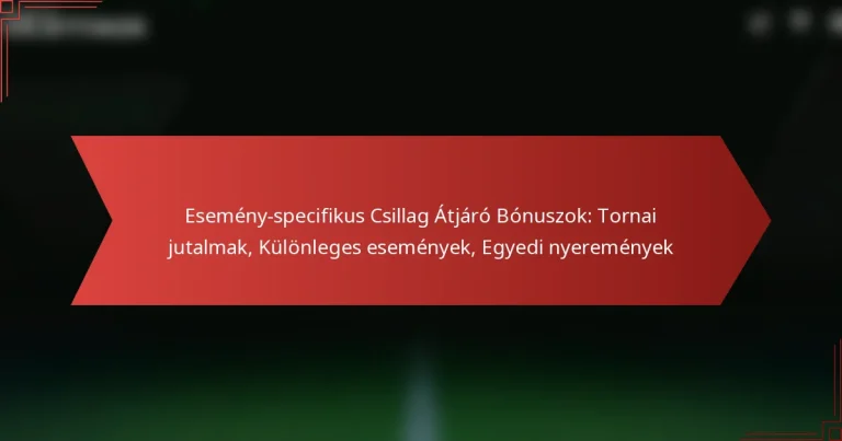 featured-image-esemeny-specifikus-csillag-atjaro-bonuszok-tornai-jutalmak-kulonleges-esemenyek-egyedi-nyeremenyek
