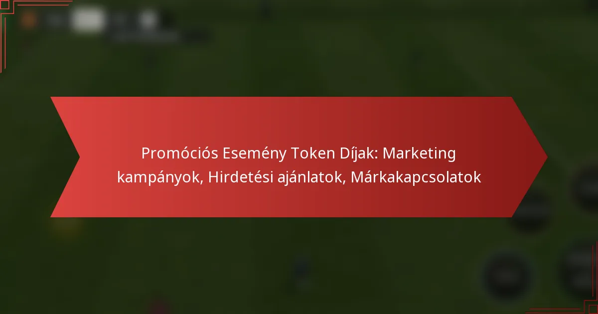 featured-image-promocios-esemeny-token-dijak-marketing-kampanyok-hirdetesi-ajanlatok-markakapcsolatok