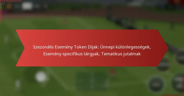 featured-image-szezonalis-esemeny-token-dijak-unnepi-kulonlegessegek-esemeny-specifikus-targyak-tematikus-jutalmak