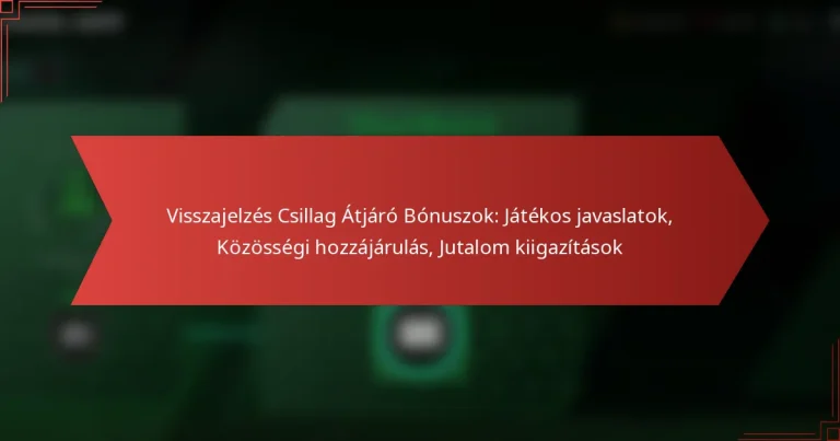 featured-image-visszajelzes-csillag-atjaro-bonuszok-jatekos-javaslatok-kozossegi-hozzajarulas-jutalom-kiigazitasok